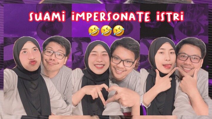 SUAMI IMPERSONATE ISTRI 🤣 NGAKAK TERUS