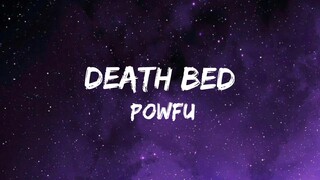 Powfu - Death Bed (Lyrics) Feat. Bebodoobee