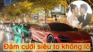 10 Siêu Xe Tham Dự Lễ Cưới Của CƯỜNG ĐÔ LA 💲💲💲 Duy Nhất Ở Việt Nam