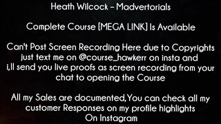 Heath Wilcock Course Madvertorials Download
