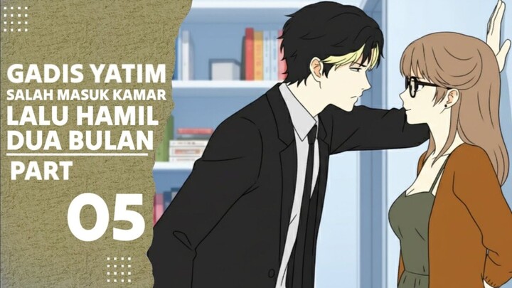 GADIS YATIM SALAH MASUK KAMAR LALU HAMIL DUA BULAN PART 05 - Drama Animasi Romantis