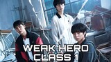 Weak Hero Class 1 (2022) Episode 7 | 1080p
