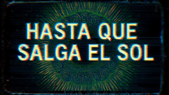 Hasta que Salga el Sol