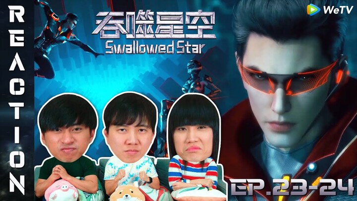[REACTION] Swallowed Star มหาศึกล้างพิภพ (ซับไทย) | EP.23-24 | IPOND TV