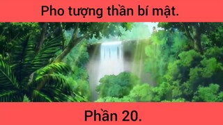 Pho tượng thần bí mật p20