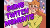 DUMB TWITCH MOMENTS - Why you shouldn't watch my streams
