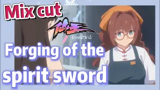 [The daily life of the fairy king]  Mix cut | Forging of the spirit sword