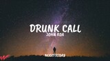 NEXXFRIDAY - Drunk Call (ft. John Roa) Lyrics