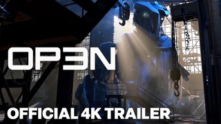 OPEN Official Teaser Trailer