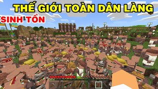 THỬ THÁCH SINH TỒN | TRONG THẾ GIỚI TOÀN DÂN LÀNG LÀ DÂN LÀNG TRONG MINECRAFT PE