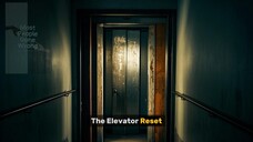 #4 Tales Of Unusual : The Elevator Reset