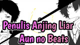 [Penulis Anjing Liar/Animasi] Dazai&Akutagawa - Aun no Beats
