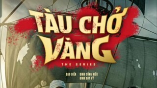 Tàu chở vàng phần 2 tập 1.1 tại Anh Em phim.com hoặc anhemphim.net