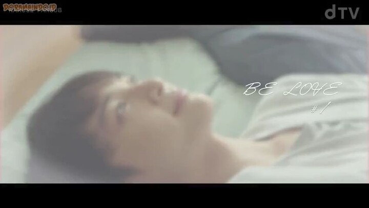 Drama Be Love eps 1 Sub Indonesia