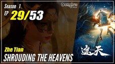 【Zhe Tian】 Season 1 EP 29 - Shrouding The Heavens | Donghua - 1080P