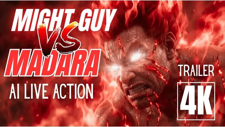 MIGHT GUY VS MADARA - AI LIVE ACTION (TRAILER)