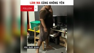 Làm ma cũng không yên😆