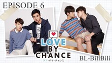 Love By Chance (2018) Episode 6 ENGSUB