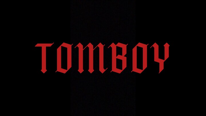 Yeah I'm fvcking TOMBOY!