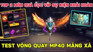 Test Vòng Quay MP40 Mãng Xà - Review Quà Balo Tứ Linh, Bom Keo Miễn Phí Sự Kiện Khải Hoàn | THI BLUE