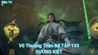 Vô Thượng Thần Đế TẬP 133-DƯƠNG KIỆT