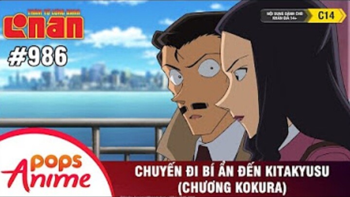 Thám Tử Lừng Danh Conan - Tập 986 | Chuyến Đi Bí Ân Đến Kitakyusu (Chương Kokura) | Bản Lồng Tiếng
