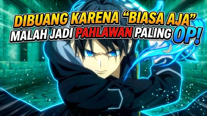 Dibuang Karena Biasa Aja, Malah Jadi Pahlawan Paling OP! - REVIEW CEPAT 1 MENIT