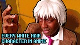 Every White Hair Anime Character