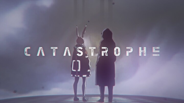 [INDO AMV] Catastrophe