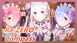 [Re:ZERO] [MAD] Compass