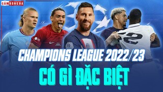 Champions League 2022/23 CÓ GÌ ĐẶC BIỆT? – CÔNG NGHỆ mới và THỂ THỨC mới