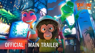 KHỈ CON LON TON THẾ GIỚI - Main Trailer | Khởi chiếu: 11.11.2022