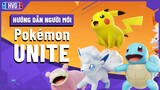 Hướng dẫn chơi Pokémon Unite cho người mới