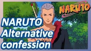 NARUTO Alternative confession