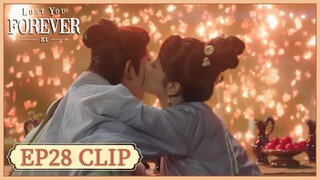 EP28 Clip | Xiaoyao kissed Jing under the fireworks. | Lost You Forever S1 | 长相思 第一季 | ENG SUB