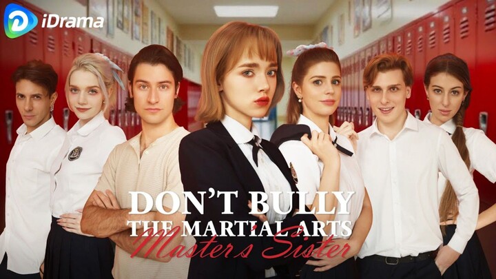 Don't Bully The Martial Arts Master's Sister : English w/engsub