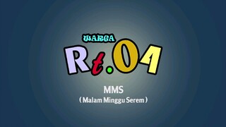 MMS (Malam Minggu Serem)