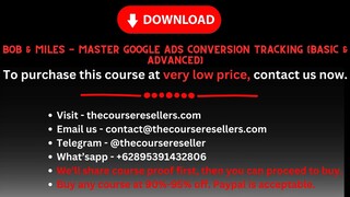 Bob & Miles - Master Google Ads Conversion Tracking (Basic & Advanced)
