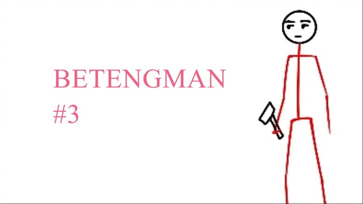 BetengMan Episode 03 [Stickman Animation]