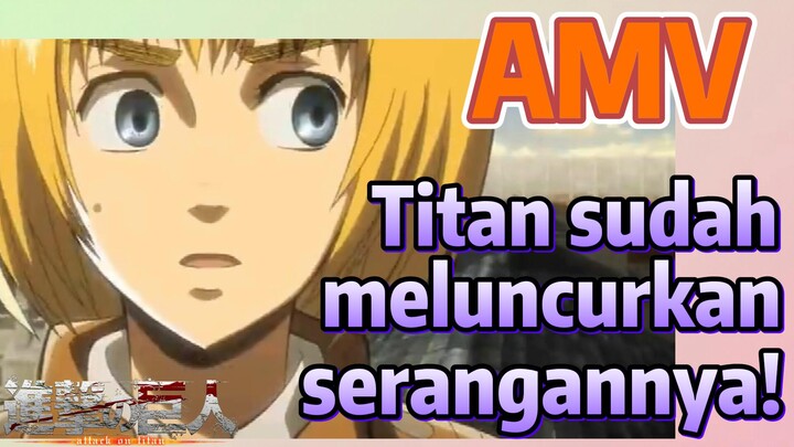 [Attack on Titan] AMV | Titan sudah meluncurkan serangannya!