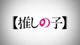TOKYO MX 1 | Oshi no Ko Season 1 OP