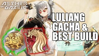 Luliang Gacha & Best Build Support Element Wind | Aether Gazer