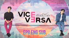 🇹🇭 Vice Versa EP 8 ENG SUB