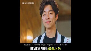 Review phim: Goblin 14 (Yêu Tinh) Tóm tắt Phim