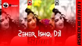 ZEHR,ISHQ,DIL POETRY SHORT BY ASRED