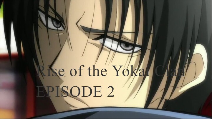 Rise of the Yokai Clan- Demon Capital Episode 2
