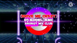 Drive Me Crazy ( HardBomb ) DjRodel Remix