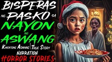 BISPERAS NG PASKO SA NAYON NG ASWANG _ Kwentong Aswang _ True Story