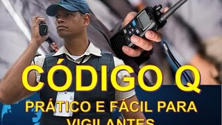 CÓDIGO Q FÁCIL E PRÁTICO PARA VIGILANTES