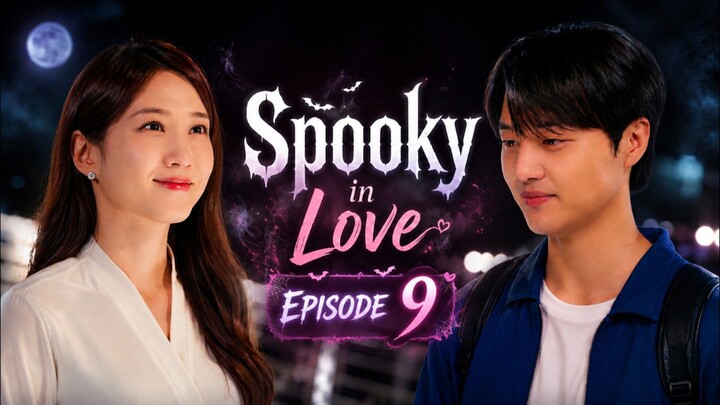 Spooky in Love (2026) - Episode 9